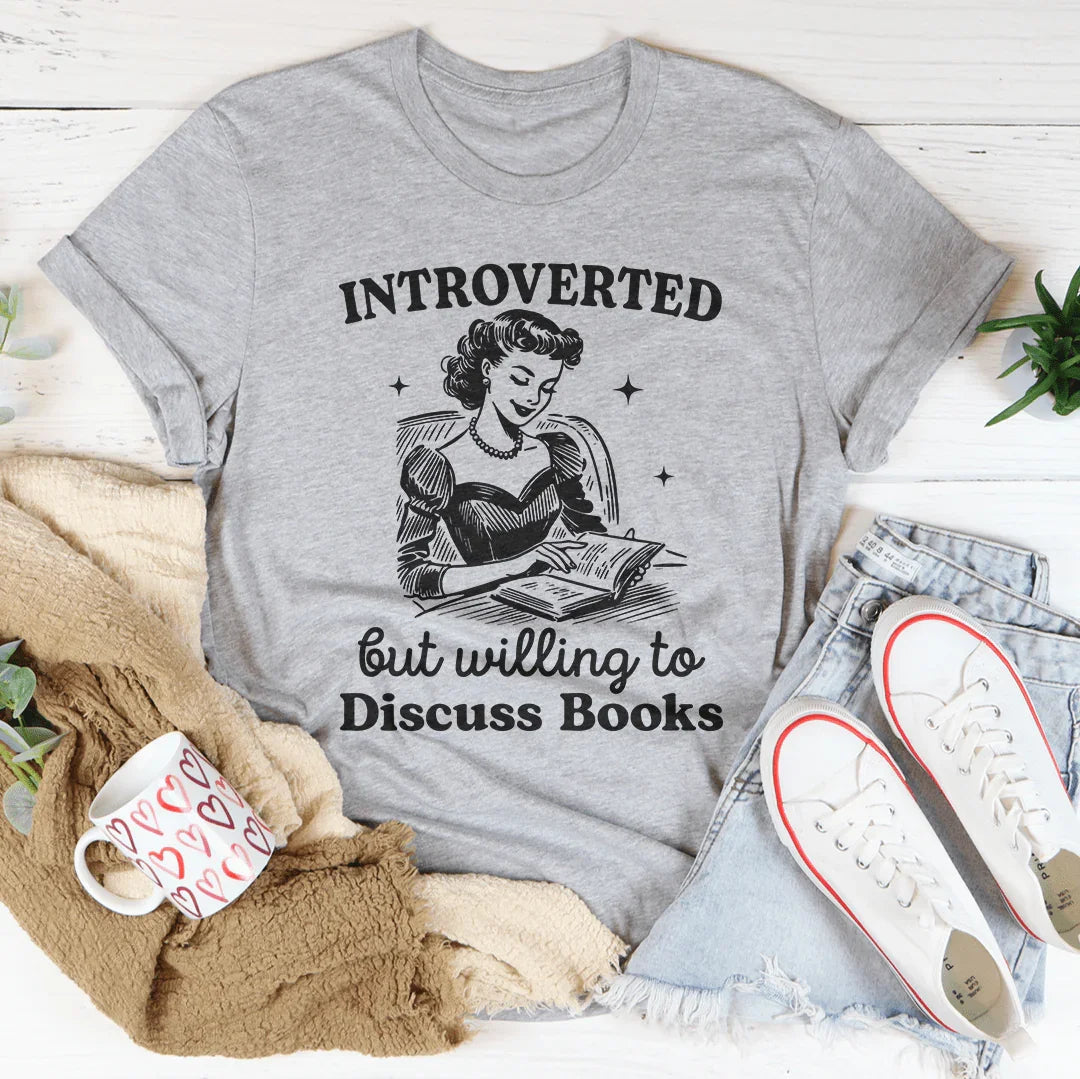 Introverted But Willing To Discuss Books Tee Peachy Sunday