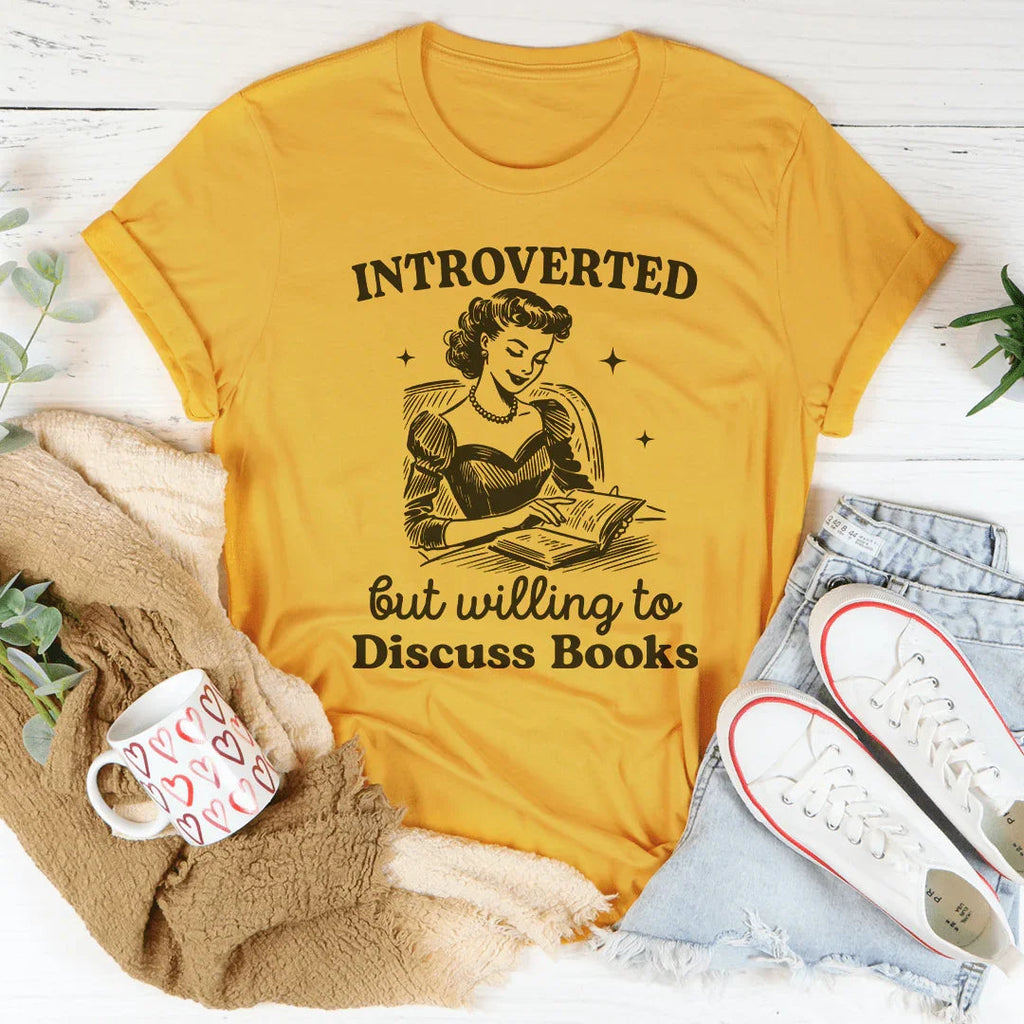 Introverted But Willing To Discuss Books Tee Peachy Sunday