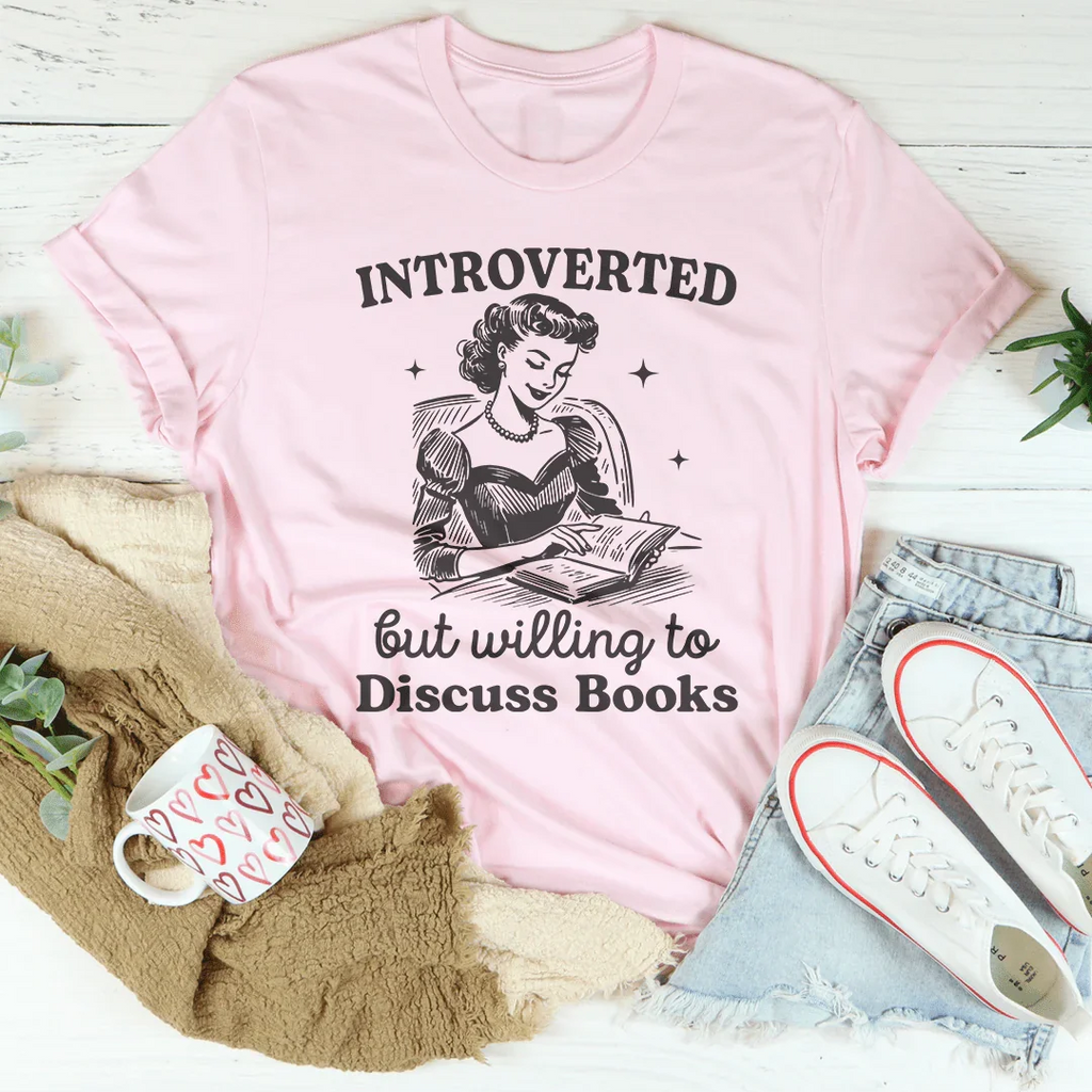 Introverted But Willing To Discuss Books Tee Peachy Sunday