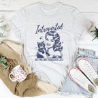 Introverted But Willing To Discuss Cats Tee