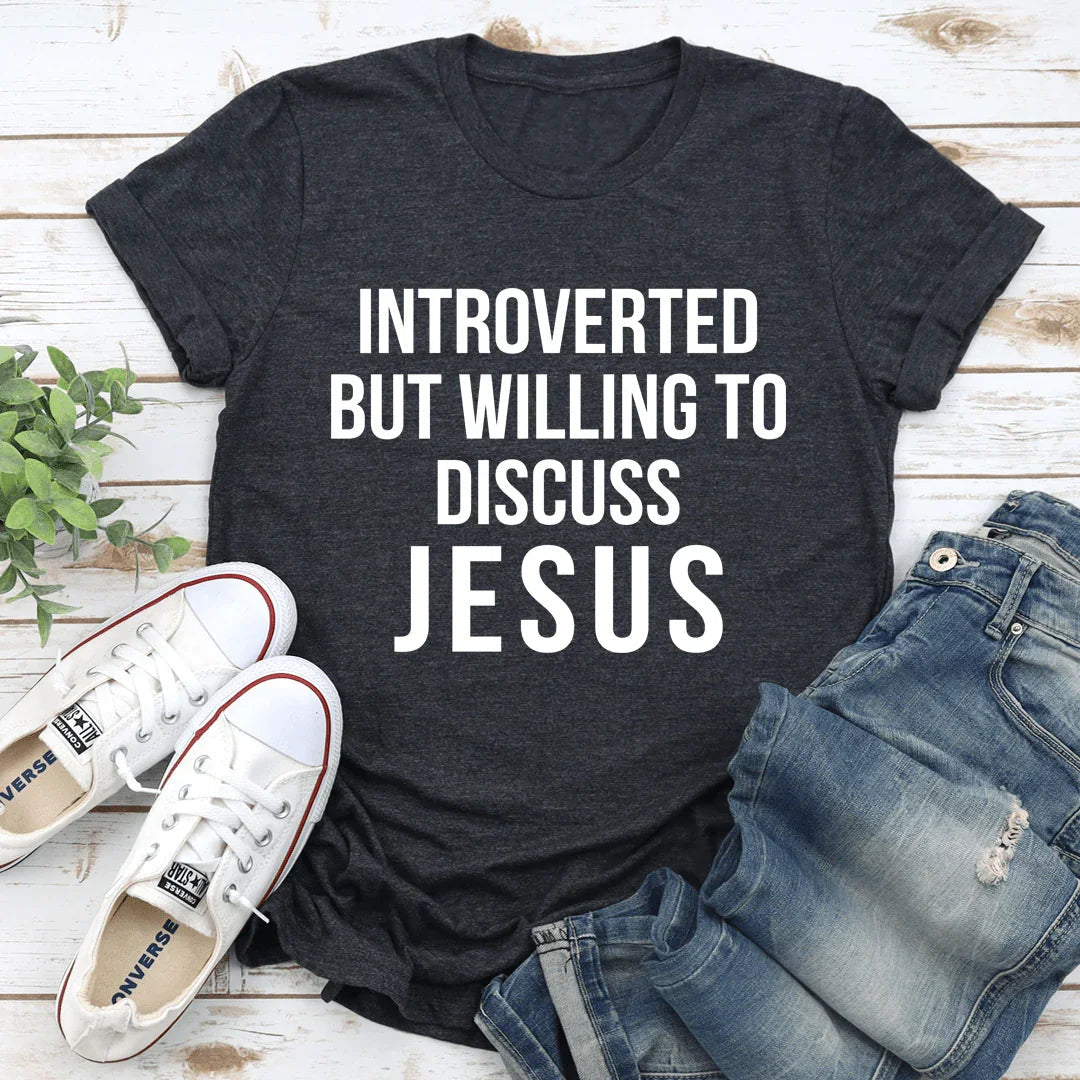 Introverted But Willing To Discuss Jesus Tee - SJB-DIAMOND ELITES