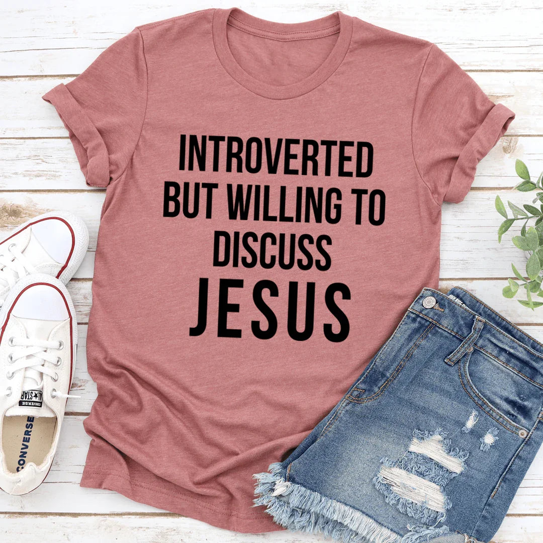 Introverted But Willing To Discuss Jesus Tee - SJB-DIAMOND ELITES