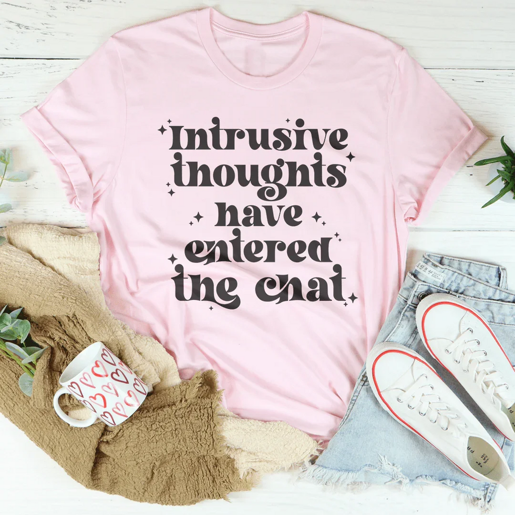 Intrusive Thoughts Have Intered The Chat Tee Peachy Sunday