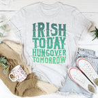 Irish Today Hungover Tomorrow Tee Peachy Sunday