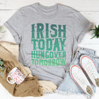 Irish Today Hungover Tomorrow Tee Peachy Sunday