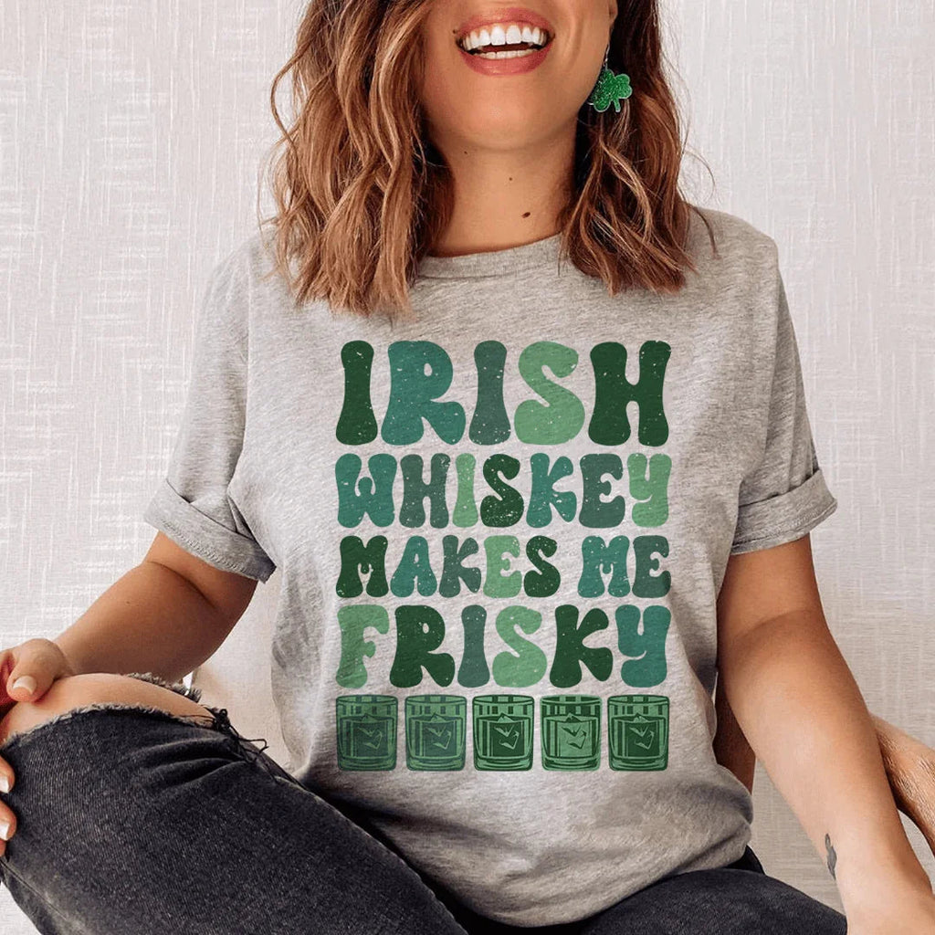 Irish Whiskey Makes Me Frisky Tee Peachy Sunday
