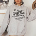 It Doesn't Matter What You Think Of Me Hoodie Peachy Sunday