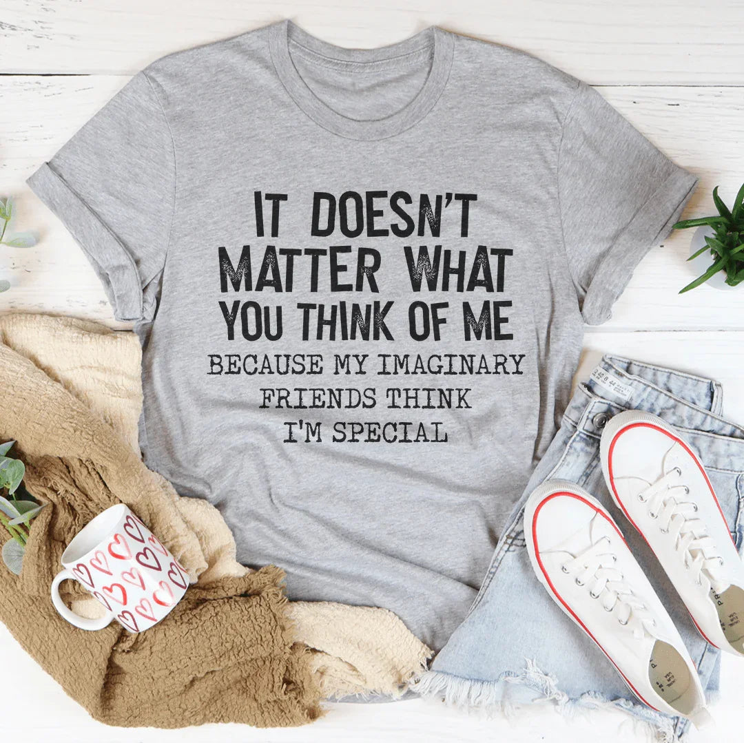It Doesn't Matter What You Think Of Me Tee - SJB-DIAMOND ELITES