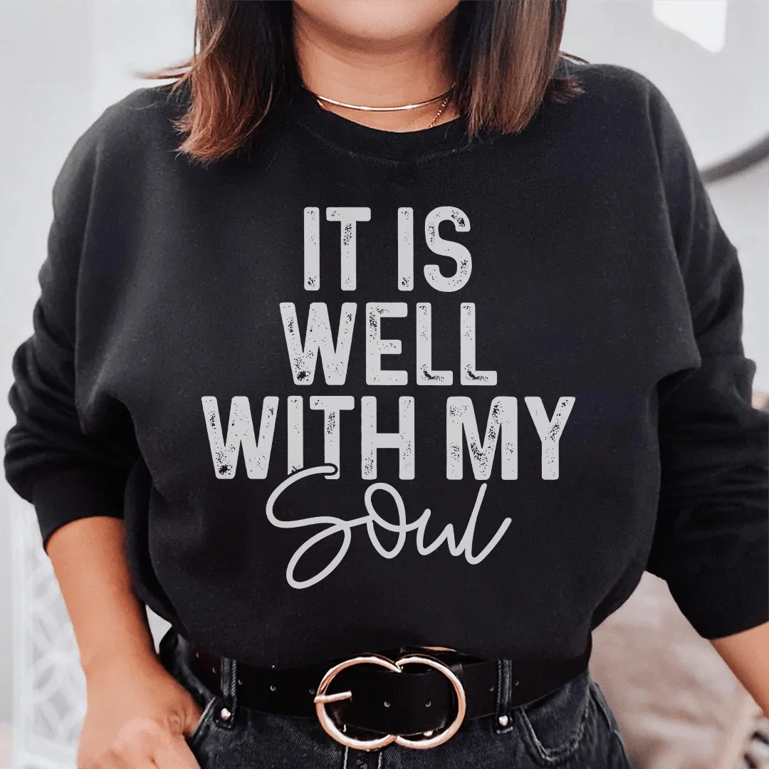 It Is Well With My Soul Sweatshirt Peachy Sunday