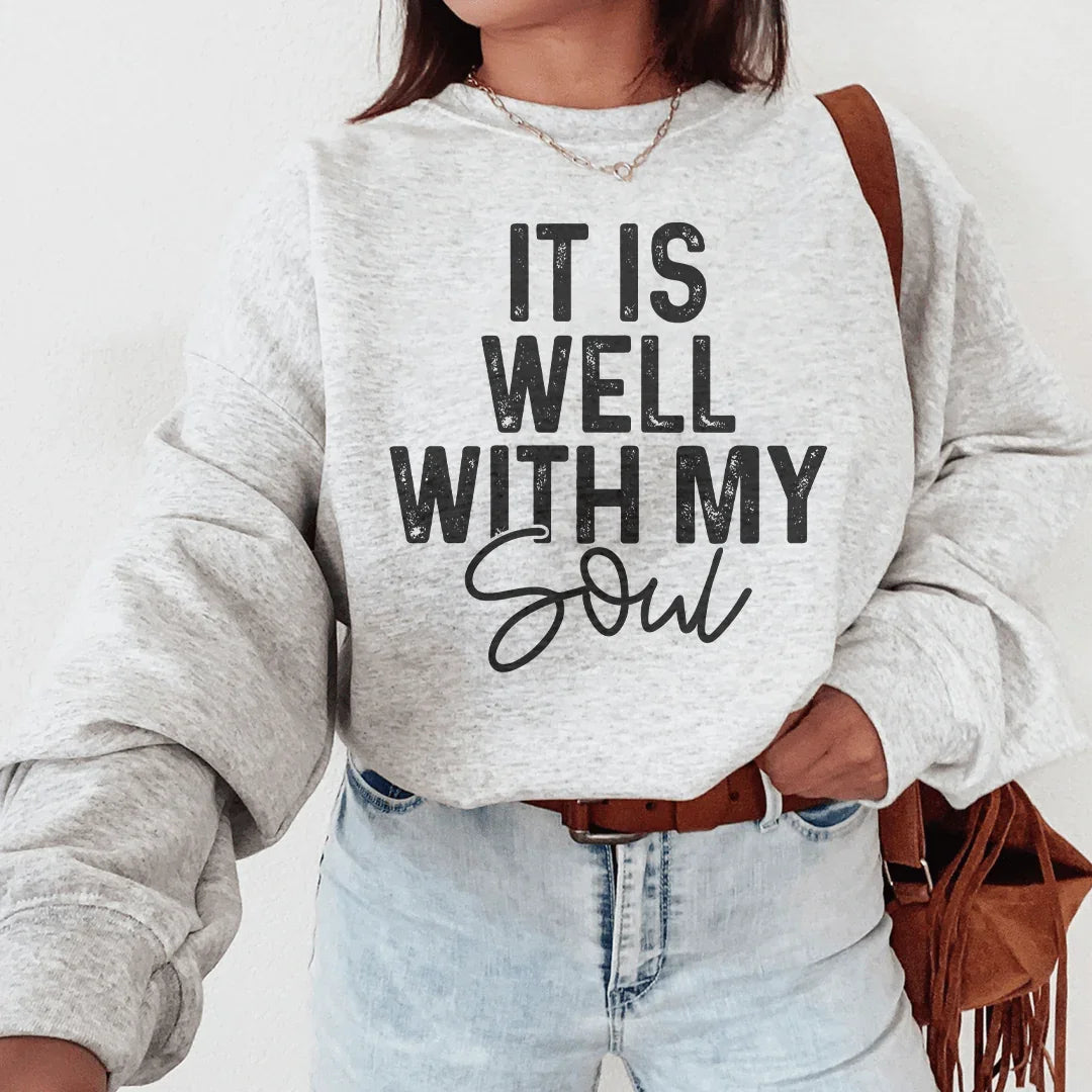 It Is Well With My Soul Sweatshirt Peachy Sunday