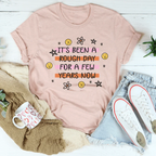 It's Been A Rough Day For A Few Years Now Tee