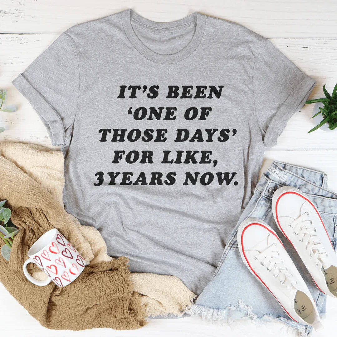 It's Been One Of Those Days Tee - SJB-DIAMOND ELITES