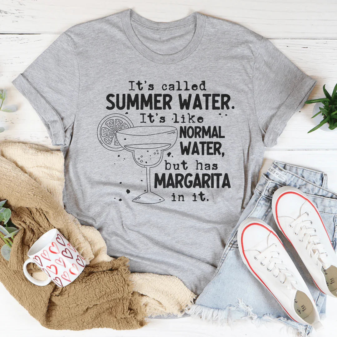 It's Called Summer Water It's Like Normal Water But Has Margarita In It Tee Peachy Sunday