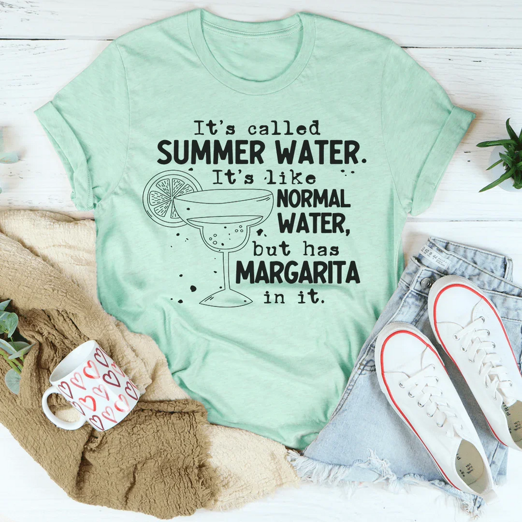 It's Called Summer Water It's Like Normal Water But Has Margarita In It Tee Peachy Sunday