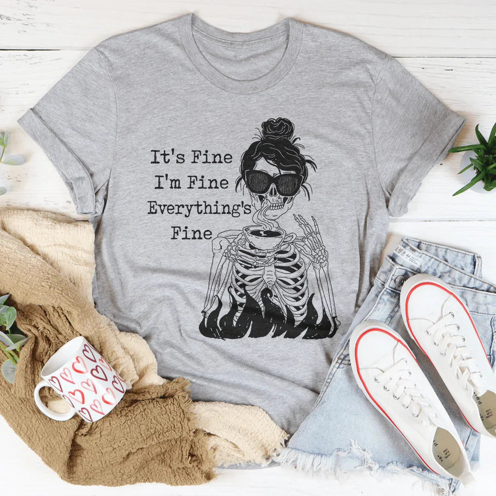 It's Fine I'm Fine Everything's Fine Tee Peachy Sunday