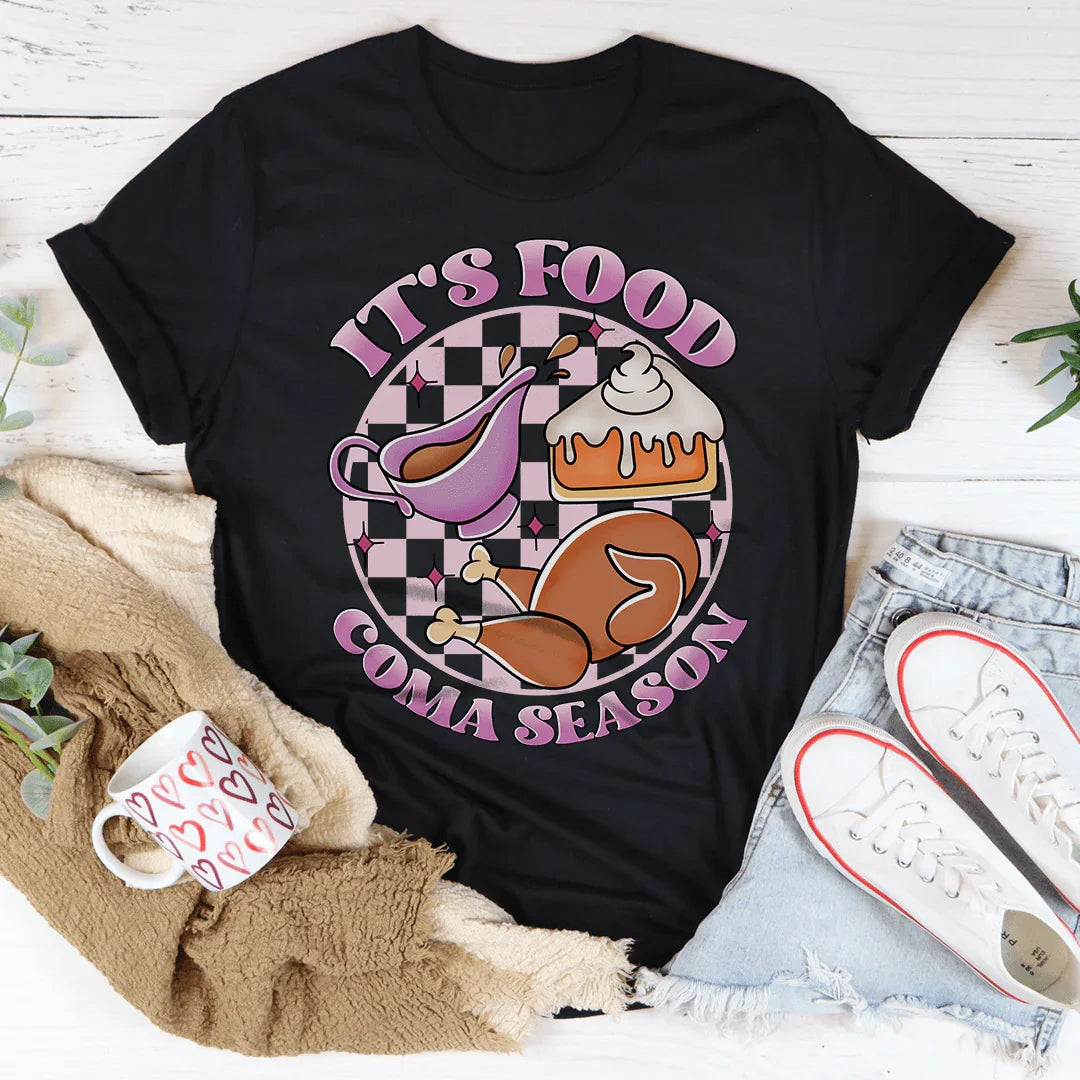 It's Food Coma Season Tee Peachy Sunday