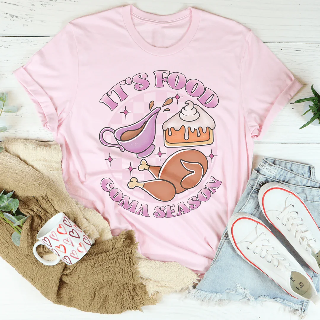 It's Food Coma Season Tee Peachy Sunday