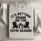 It's Getting Drunk On The Patio Season Sweatshirt Peachy Sunday