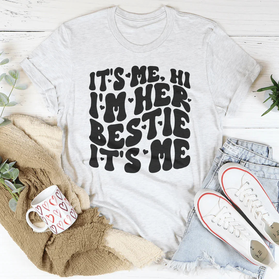 It's Me Hi I'm Her Bestie It's Me Tee Peachy Sunday