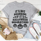 It's Not Hoarding If It's Halloween Decorations Tee Peachy Sunday