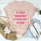 It's Not Hoarding Tee