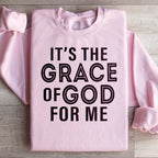 It's The Grace Of God For Me Sweatshirt Peachy Sunday