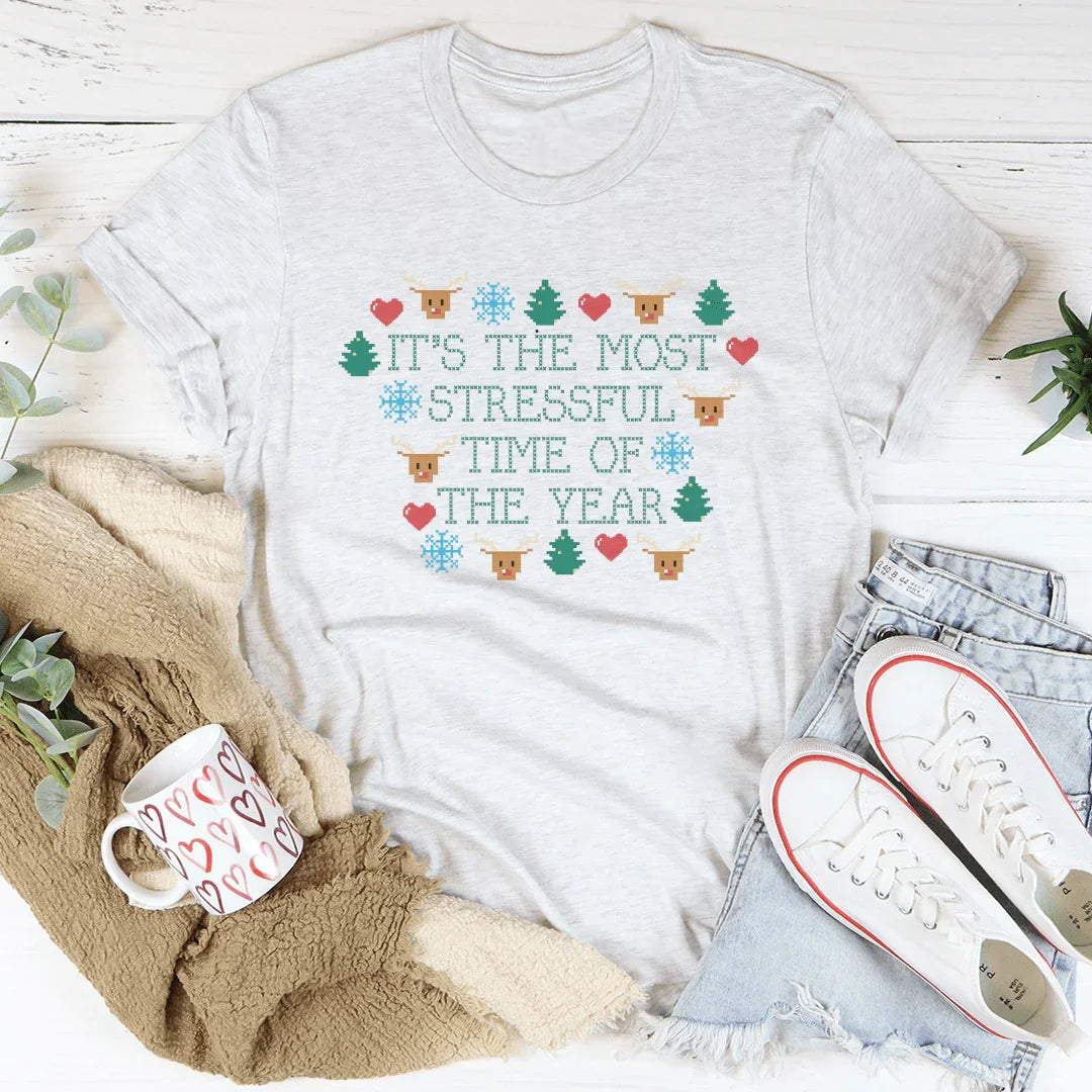 It's The Most Stressful Time Of The Year Tee Peachy Sunday