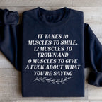 It Takes Ten Muscles To Smile Sweatshirt Peachy Sunday