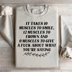 It Takes Ten Muscles To Smile Sweatshirt Peachy Sunday