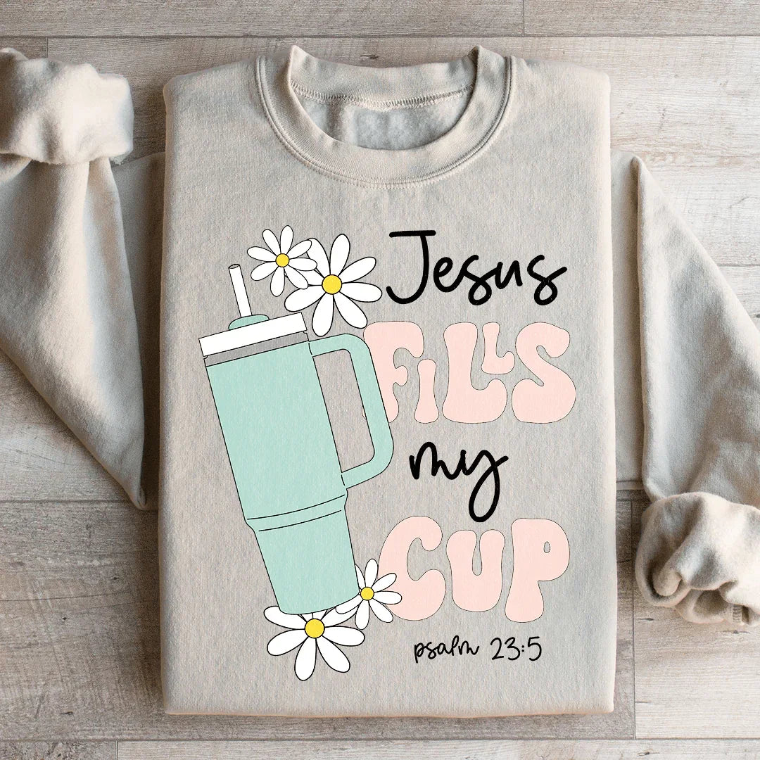 Jesus Fills My Cup Psalm 235 Sweatshirt Peachy Sunday
