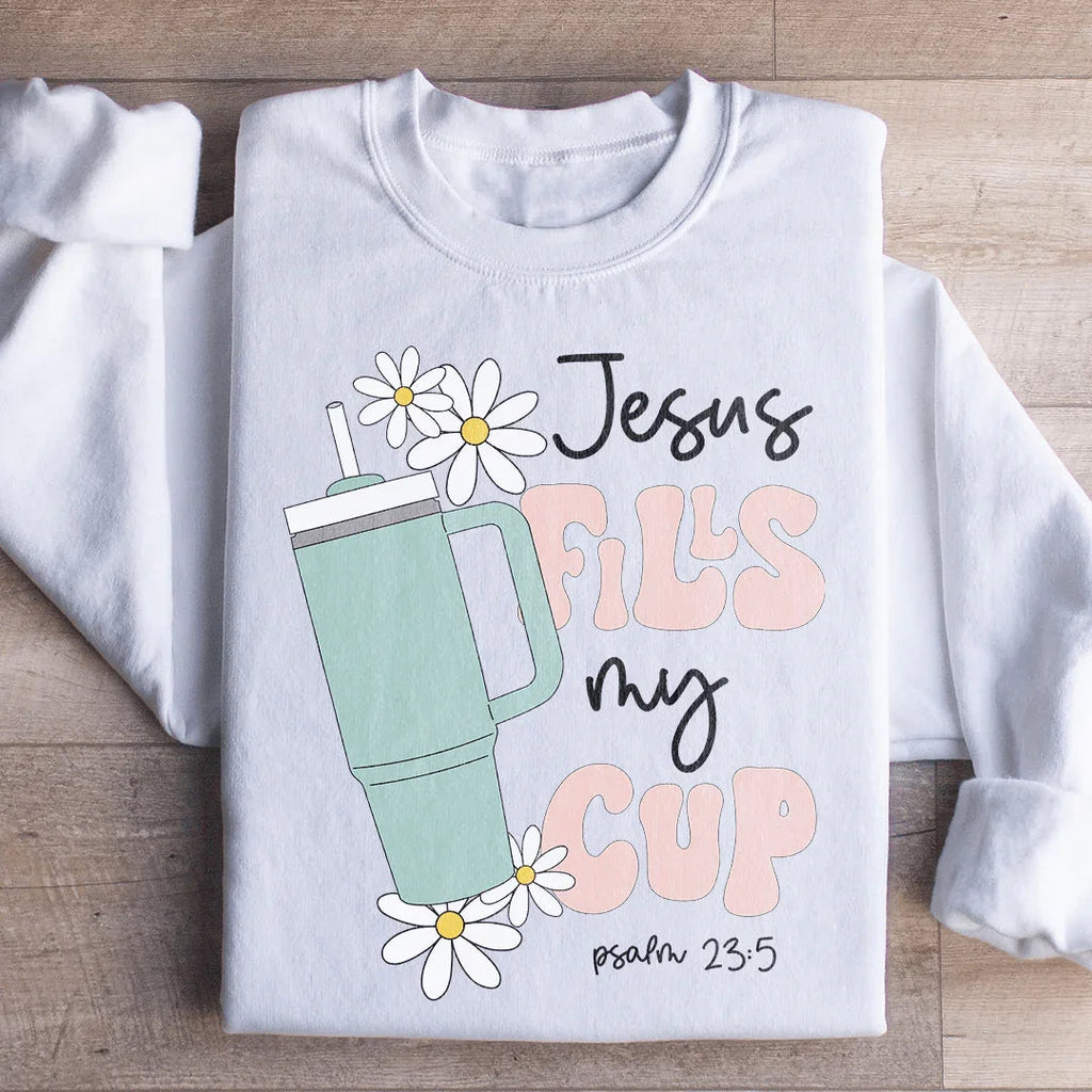 Jesus Fills My Cup Psalm 235 Sweatshirt Peachy Sunday