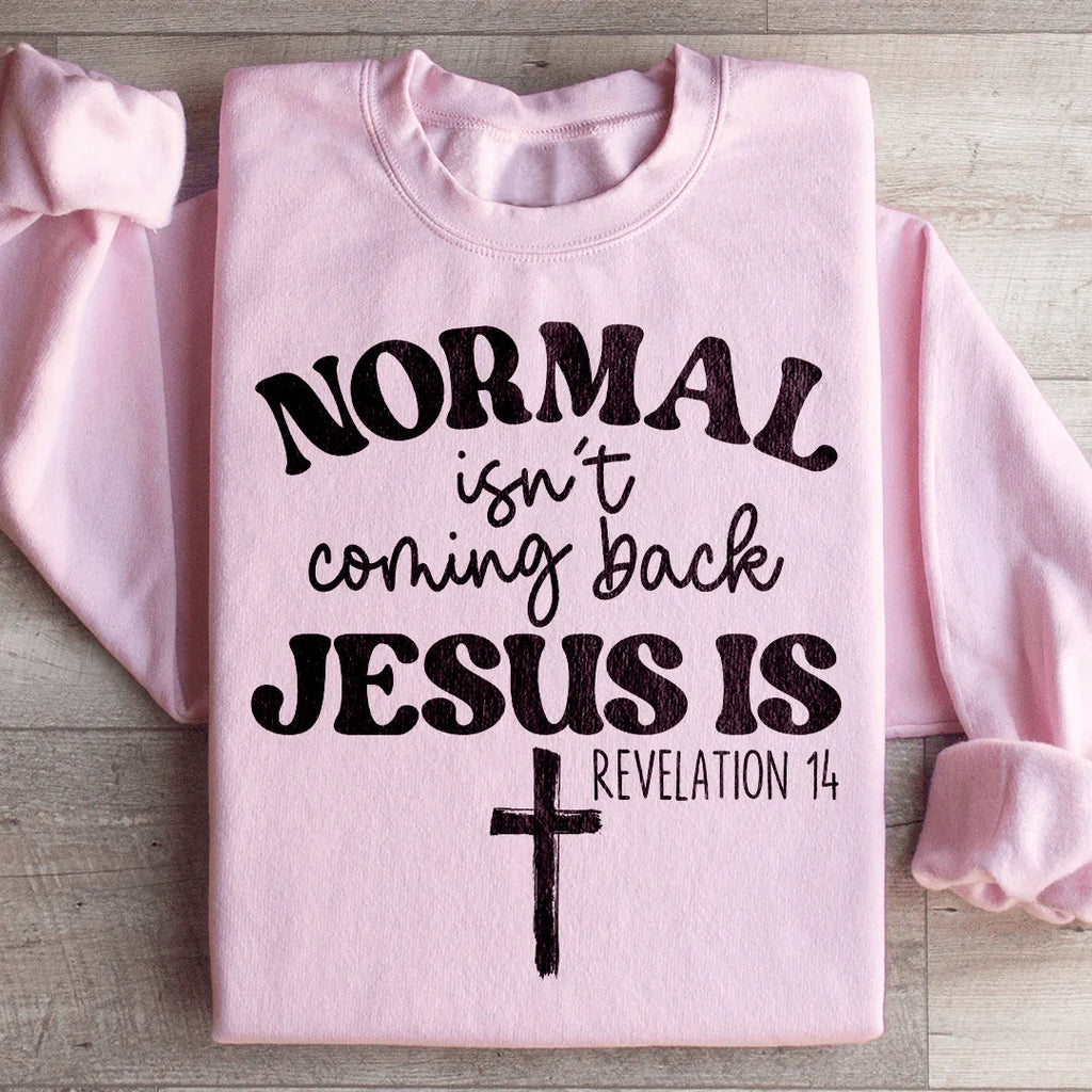 Jesus Is Coming Back Sweatshirt Peachy Sunday