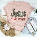 Jesus Is The Reason Tee