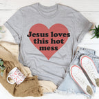 Jesus Loves This Hot Mess Tee Peachy Sunday