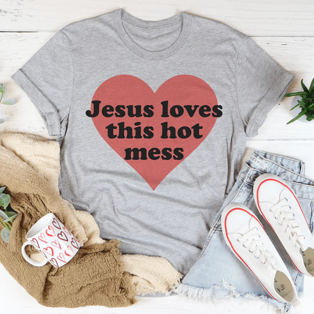 Jesus Loves This Hot Mess Tee Peachy Sunday