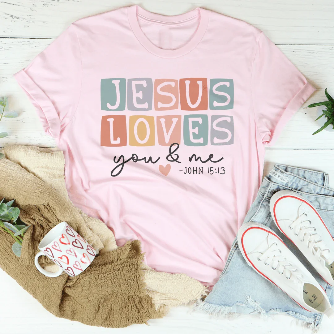 Jesus Loves You And Me Tee Peachy Sunday