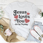Jesus Loves You & I’m Trying Tee Peachy Sunday