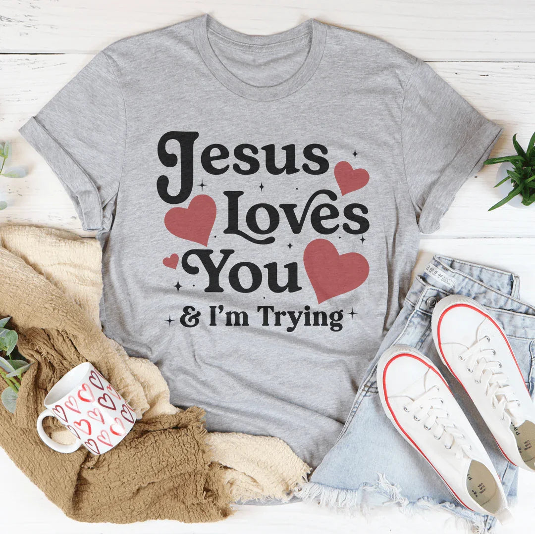 Jesus Loves You & I’m Trying Tee Peachy Sunday