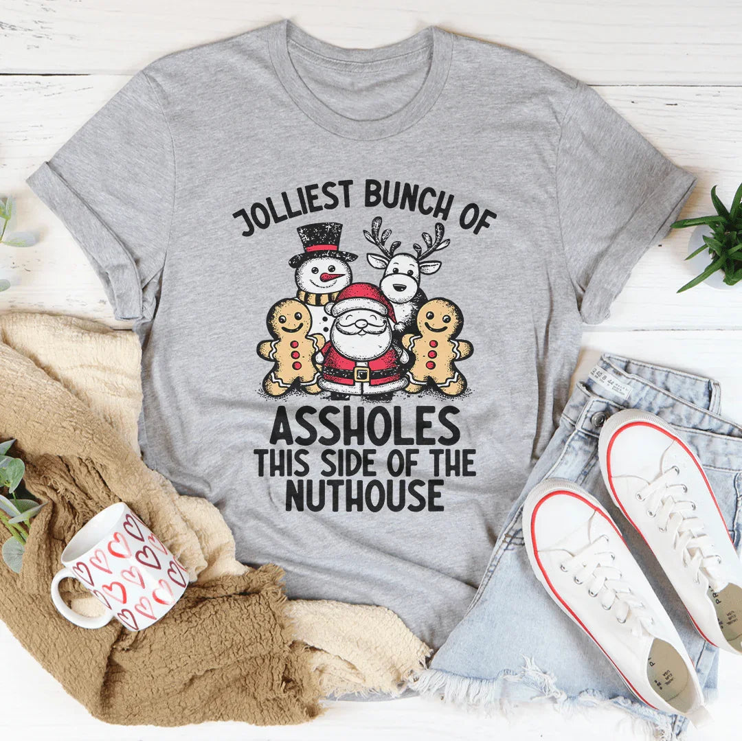 Jolliest Bunch Of Ass* This Side Of The Nuthouse Tee Peachy Sunday