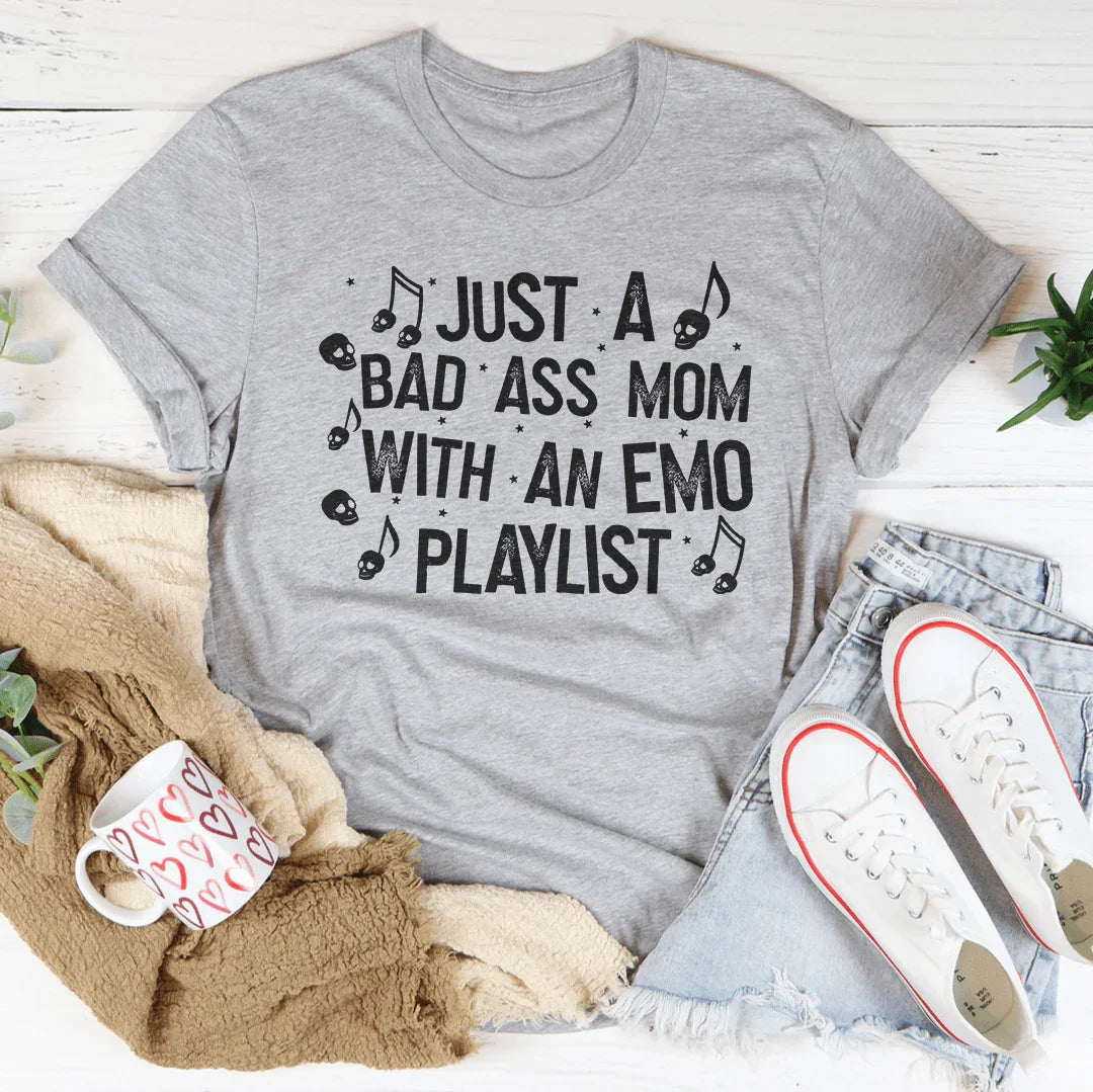 Just A Bad-Ass Mom With An Emo Playlist Tee Peachy Sunday
