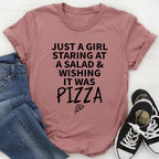 Just A Girl Staring At A Salad & Wishing It Was Pizza Tee - SJB-DIAMOND ELITES