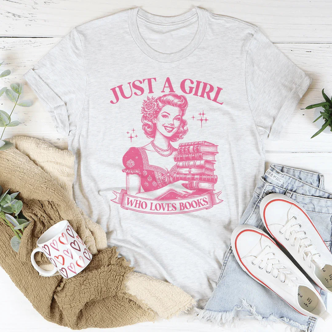 Just A Girl Who Loves Books Tee Peachy Sunday