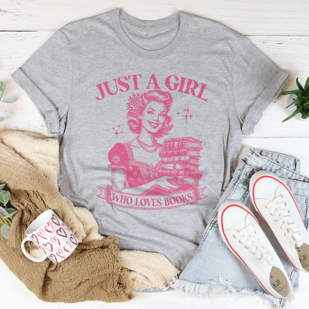 Just A Girl Who Loves Books Tee Peachy Sunday