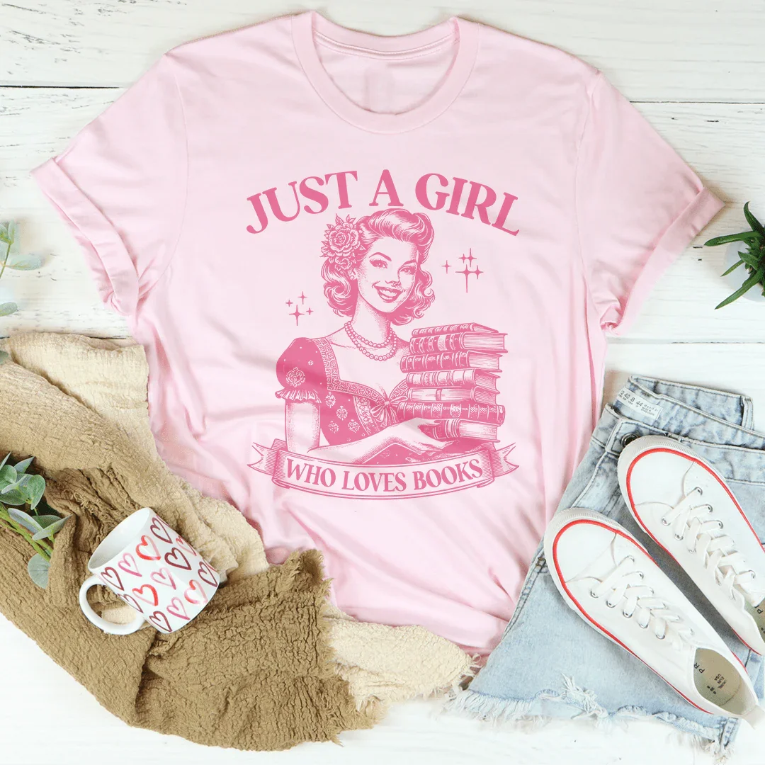Just A Girl Who Loves Books Tee Peachy Sunday