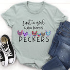 Just A Girl Who Loves Peckers Tee - SJB-DIAMOND ELITES