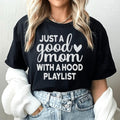 Just A Good Mom With A Hood Playlist Tee Peachy Sunday