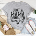 Just A Mama Doing Her Damn Best Tee Peachy Sunday