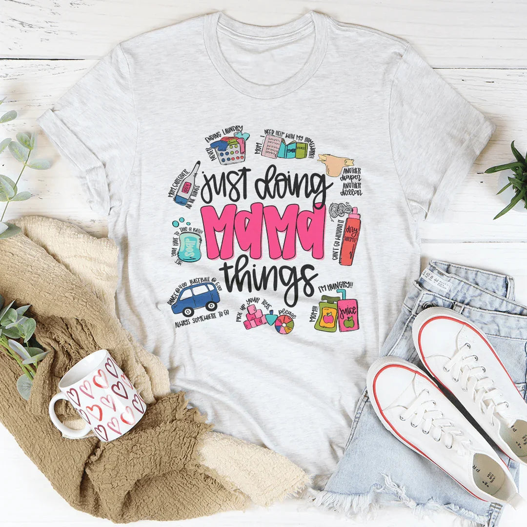 Just Doing Mama Things Tee Peachy Sunday