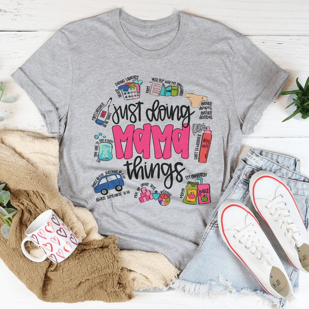 Just Doing Mama Things Tee Peachy Sunday