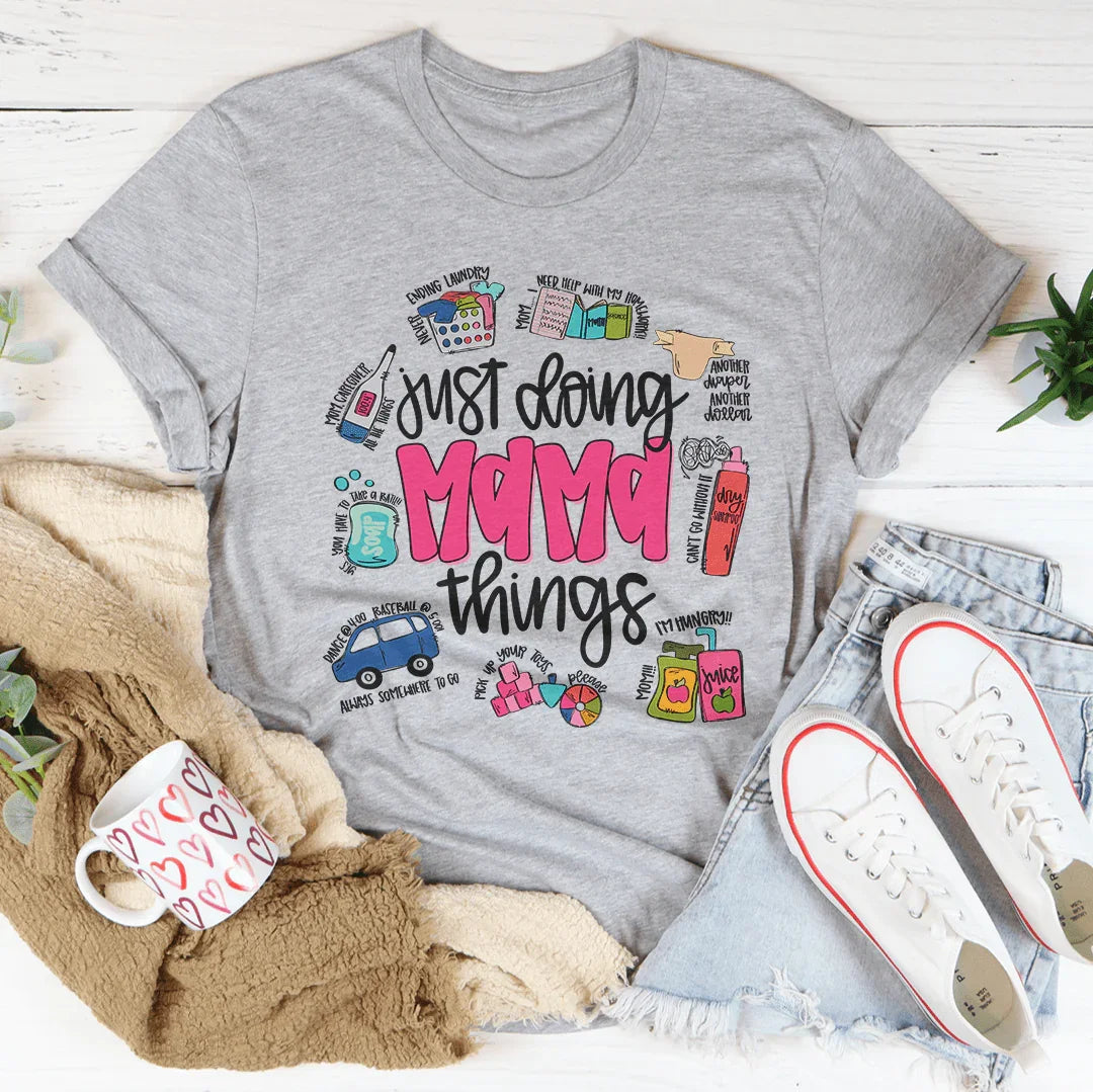 Just Doing Mama Things Tee Peachy Sunday